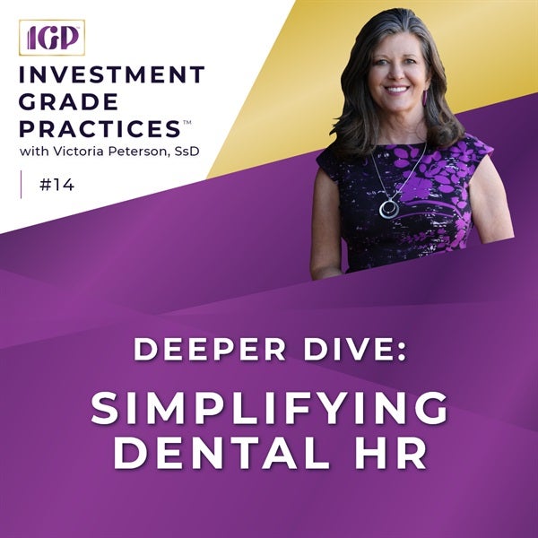 Episode 14 - Deeper Dive: Simplifying Dental HR