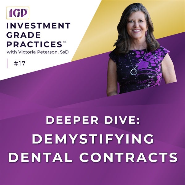 Episode 17 -  Deeper Dive: Demystifying Dental Contracts