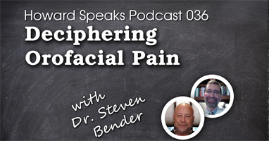 Deciphering Orofacial Pain with Dr. Steven Bender : HSP #36