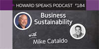 184 Business Sustainability with Mike Cataldo : Dentistry Uncensored with Howard Farran