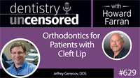 629 Orthodontics Updates from Jeffrey Genecov, DDS
