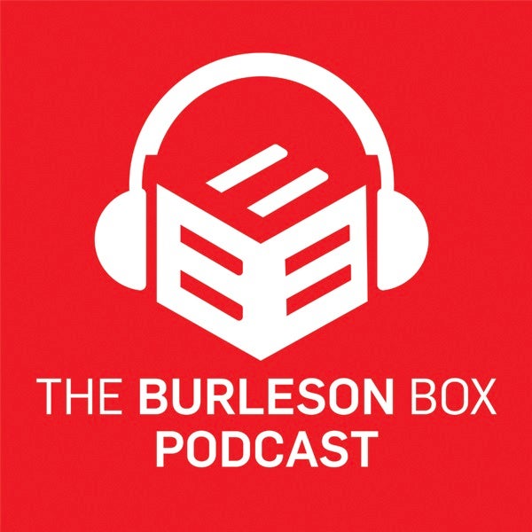 The Burleson Box Podcast