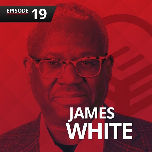 Episode 19: James White on Anti-Racist Leadership