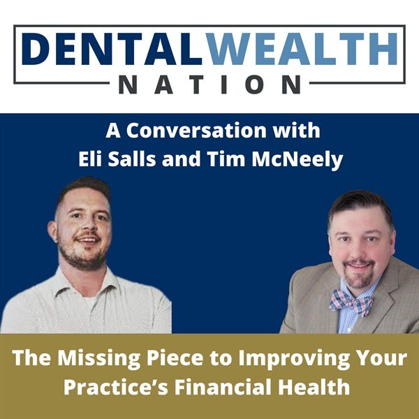 The Missing Piece to Improving Your Practice’s Financial Health with Eli Salls