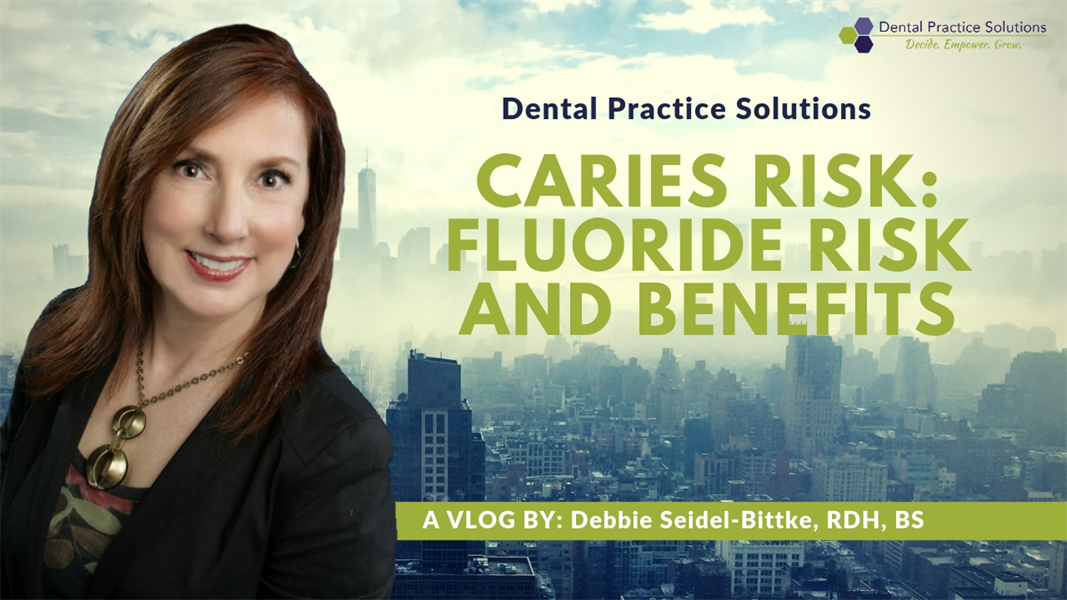 Caries Risk: Fluoride Risk and Benefits