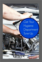 Did You Get Your Hygiene Department Tune-Up?