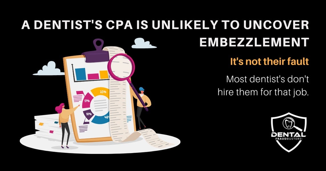 Will my CPA find dental embezzlement?
