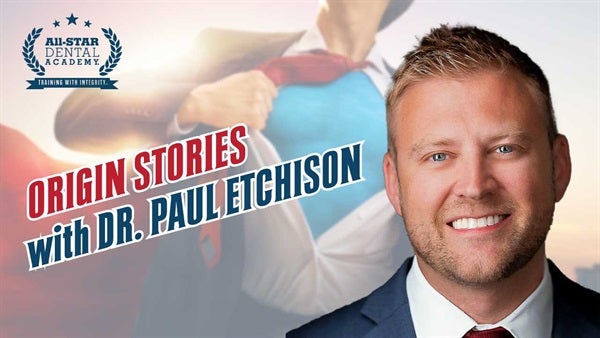 Origin Stories with Dr. Paul Etchison