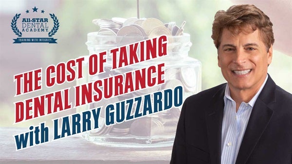 The Cost of Taking Dental Insurance with Larry Guzzardo