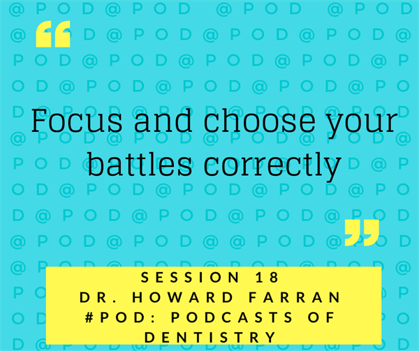 Dr. Howard Farran: Journey From Todays (Dental) To DentalTown To Uncensored Farran: Session 18