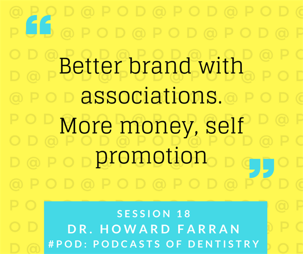 Dr. Howard Farran: Journey From Todays (Dental) To DentalTown To Uncensored Farran: Session 18