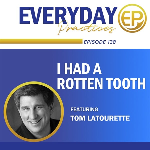 Episode 138 - I Had a Rotten Tooth with Tom Latourette