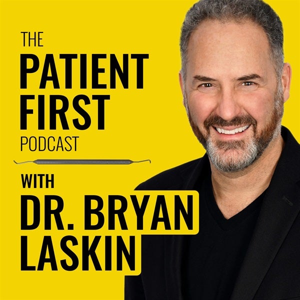 The Patient First Podcast with Dr. Bryan Laskin