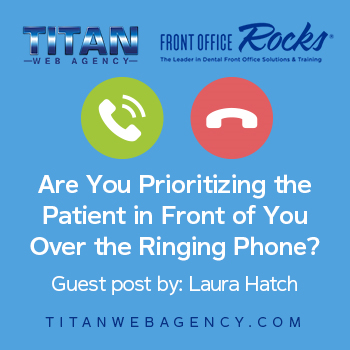 Are You Prioritizing the Patient in Front of You Over the Ringing Phone?