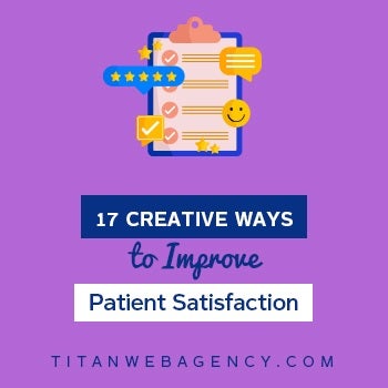 17 Ways Your Office Can Improve Patient Satisfaction