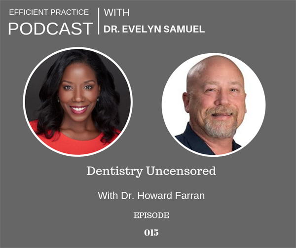 015 Dentistry Uncensored with Dr. Howard Farran