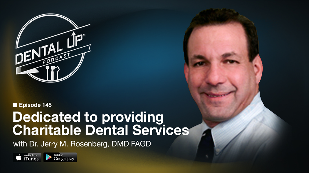 Dedicated to providing Charitable Dental Services with Dr. Jerry M. Rosenberg, DMD FAGD 