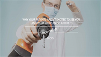 Why Your Patients Aren’t Excited to See You (And What You Can Do About It!)