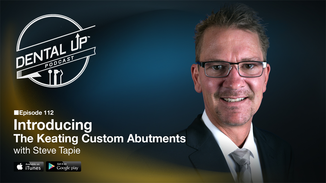 Introducing The Keating Custom Abutment with  Steve Tapie