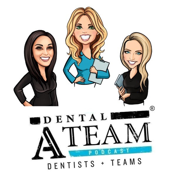 The Dental A Team Podcast Episode 436: Tackling Adding New Comprehensive Dentistry 