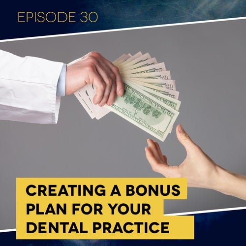 Creating a Bonus Plan for Your Dental Practice