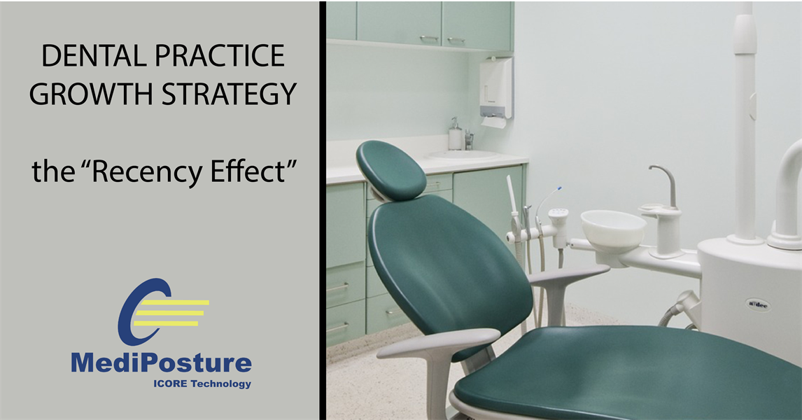 DENTAL PRACTICE GROWTH STRATEGY: the "Recency Effect"