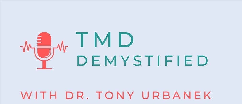 TMD Demystified- Episode 18- Developing Understanding Between Doctor & Patient