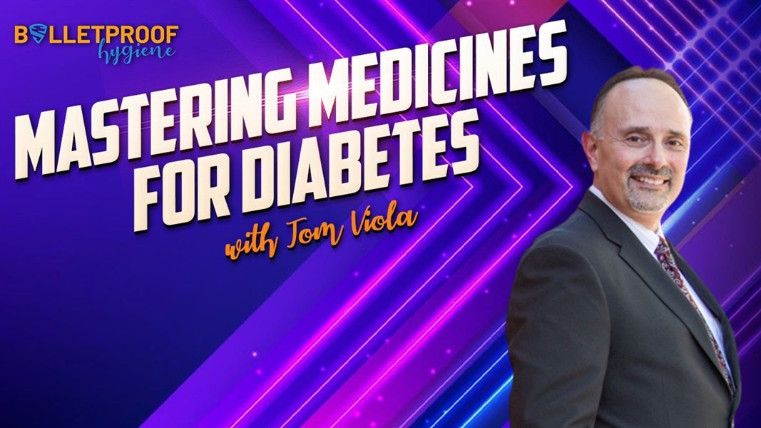 PATIENT CARE: Mastering Medicines for Diabetes with Tom Viola