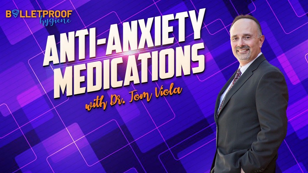 PATIENT CARE - Anti-Anxiety Medications with Tom Viola