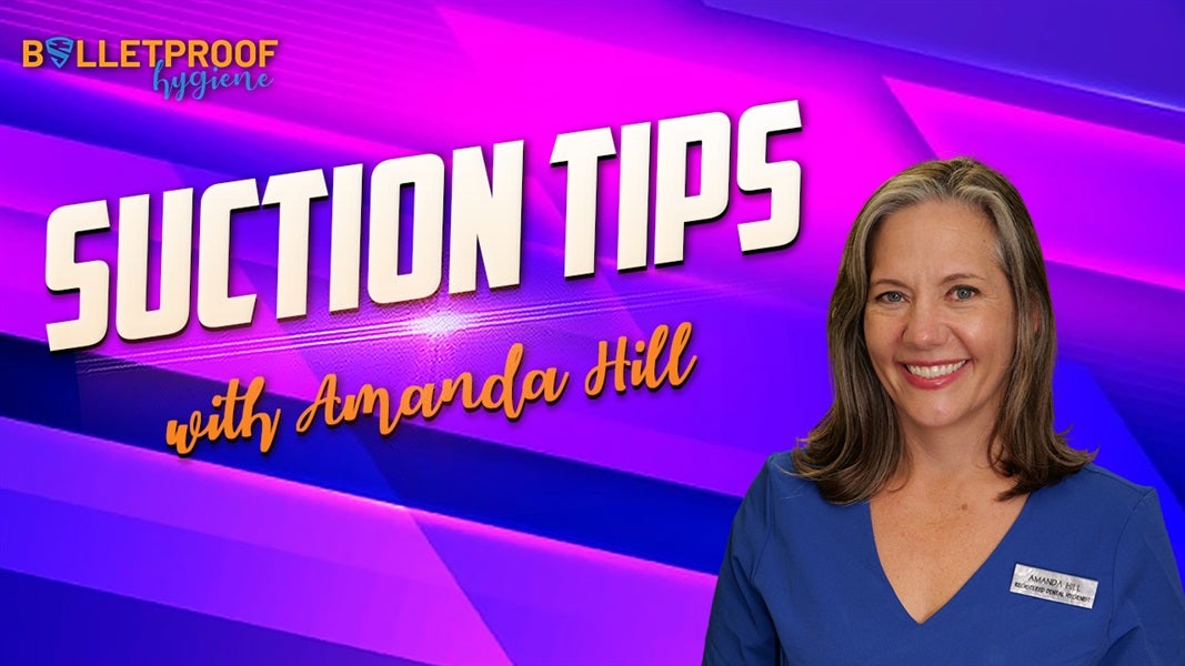 Suction Tips with Amanda Hill