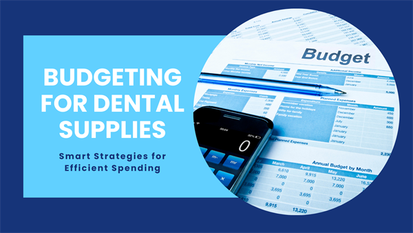 Budgeting for Dental Supplies